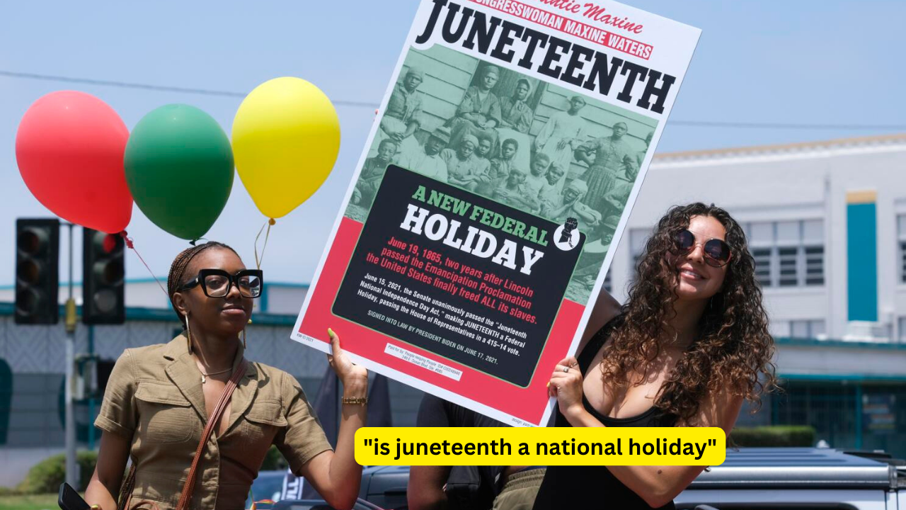 Is Juneteenth a National Holiday?