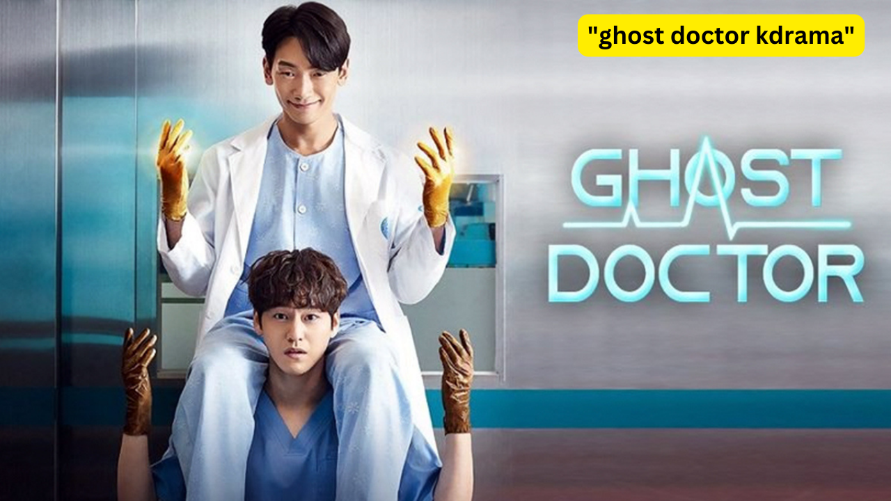 Ghost doctor kdrama